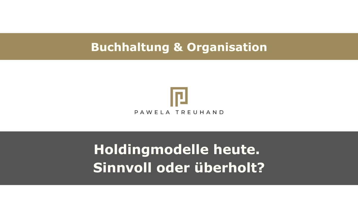 Die Holding-Struktur – lohnt sich das noch?